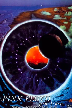 Постер к фильму Pink Floyd: P. U. L. S. E. Live at Earls Court (1994)