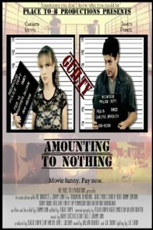Постер к фильму Amounting to Nothing (2011)