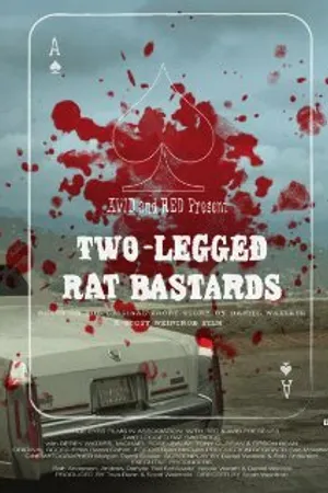 Постер к фильму Two-Legged Rat Bastards (2011)