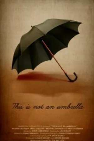 Постер к фильму This Is Not an Umbrella (2011)