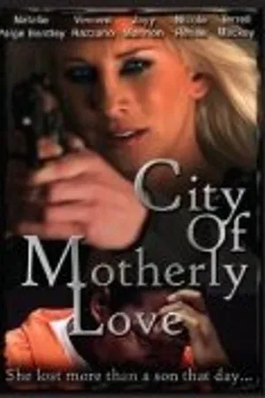 Постер к фильму City of Motherly Love (2010)