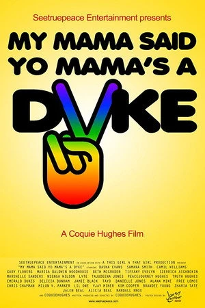 Постер к фильму My Mama Said Yo Mama's a Dyke (2010)