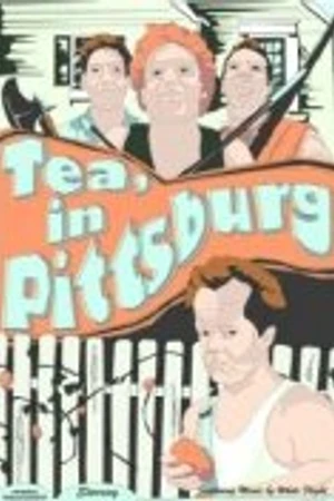 Постер к фильму Tea, in Pittsburg (2010)