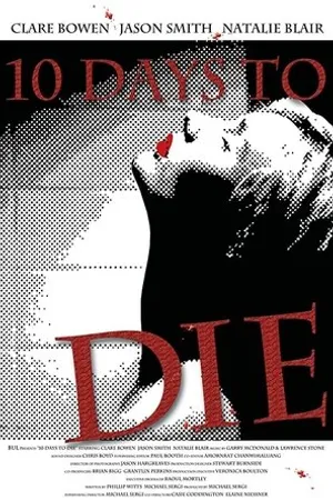 Постер к фильму 10 Days to Die (2010)