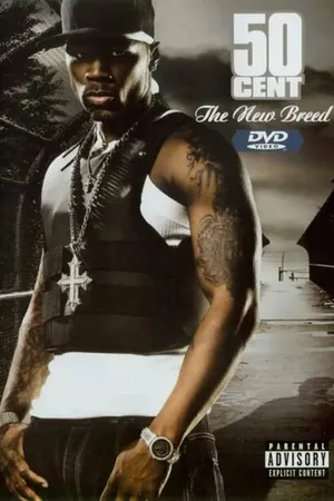 Постер к фильму 50 Cent: The New Breed (2003)