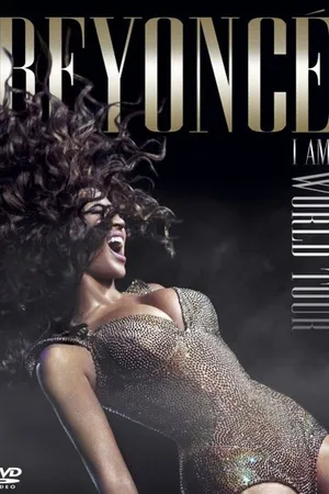 Постер к фильму Beyoncé's I Am... World Tour (2010)