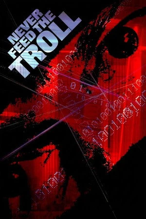 Постер к фильму Never Feed the Troll (2010)