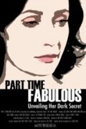 Постер к фильму Part Time Fabulous (2011)