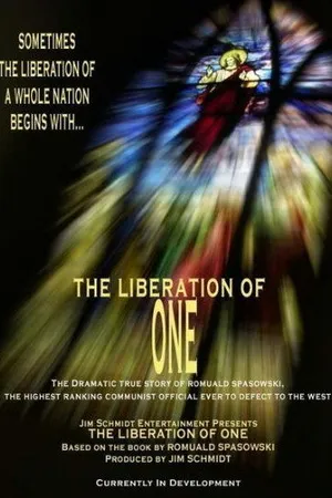 Постер к фильму The Liberation of One: The Defection of Romuald Spasowski (-)