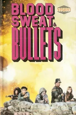 Постер к фильму Blood, Sweat and Bullets (1990)