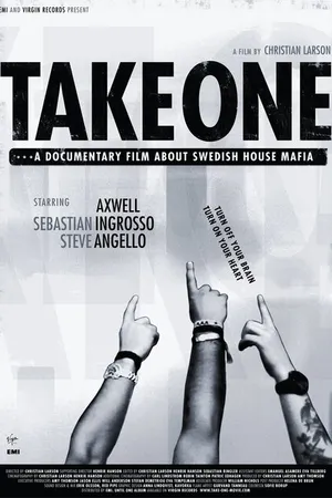 Постер к фильму Take One: A Documentary Film About Swedish House Mafia (2010)