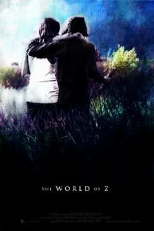 Постер к фильму The World of Z (2011)