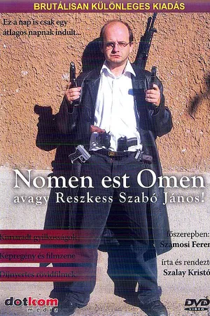 Постер к фильму Nomen est Omen avagy Reszkess Szabó János! (2004)