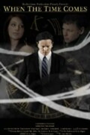 Постер к фильму When the Time Comes (2011)