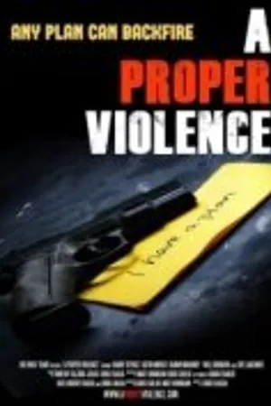 Постер к фильму A Proper Violence (2011)