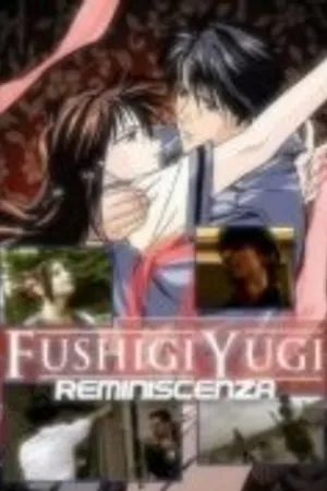 Постер к фильму Fushigi Yugi Reminiscenza (2010)