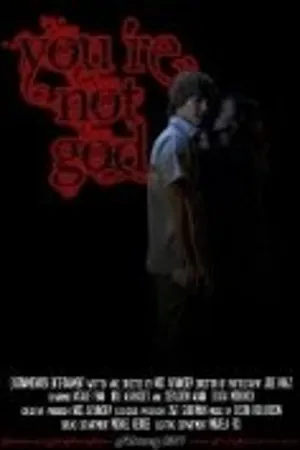 Постер к фильму You're Not God (2011)