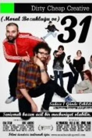 Постер к фильму Moral Bozuklugu ve 31 (2010)
