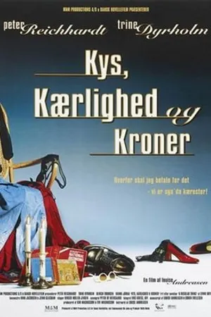 Постер к фильму Kys, kærlighed og kroner (1998)