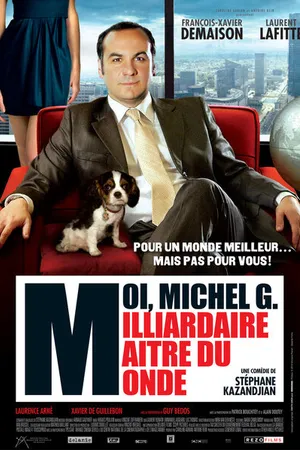 Постер к фильму Я, Мишель Г., миллиардер, властелин мира (2011)