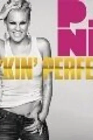 Постер к фильму P!nk: Fuckin' Perfect (2011)