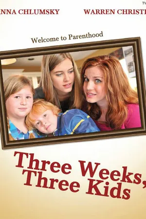 Постер к фильму Three Weeks, Three Kids (2011)