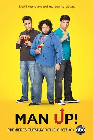 Постер к сериалу Будь мужчиной (2011 - 2012)