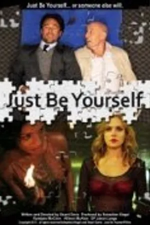 Постер к фильму Just Be Yourself (2014)