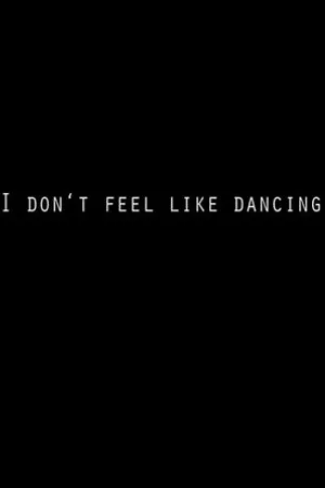 Постер к фильму I Don't Feel Like Dancing (2008)
