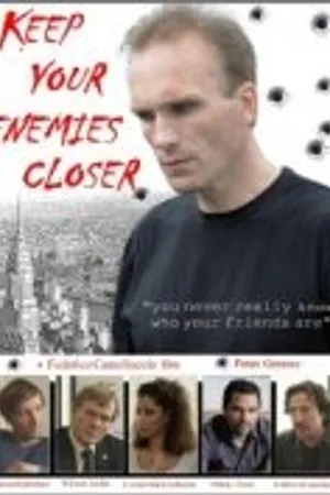 Постер к фильму Keep Your Enemies Closer (2011)