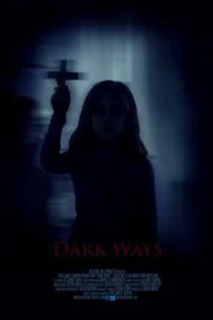 Постер к фильму Dark Ways (2011)