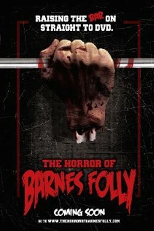 Постер к фильму The Horror of Barnes Folly (2011)
