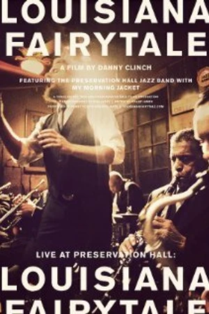 Постер к фильму Live at Preservation Hall: Louisiana Fairytale (2011)