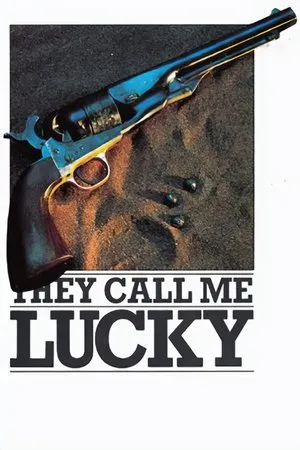 Постер к фильму They Call Me Lucky (1973)