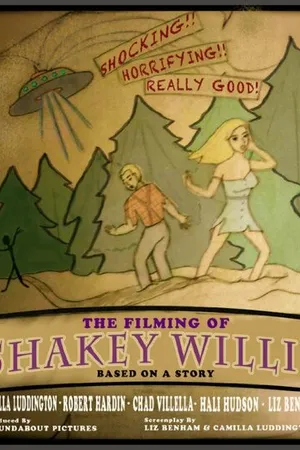 Постер к фильму The Filming of Shakey Willis (2010)