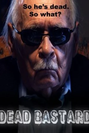 Постер к фильму Dead Bastard (2010)