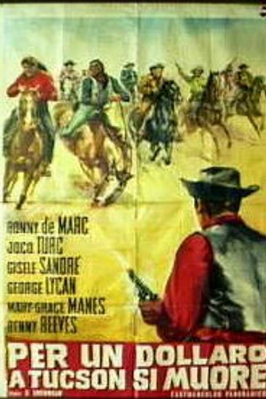 Постер к фильму Умереть за доллар в Тусоне (1965)