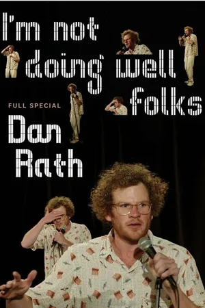 Постер к фильму Dan Rath: I'm Not Doing Well Folks (2024)