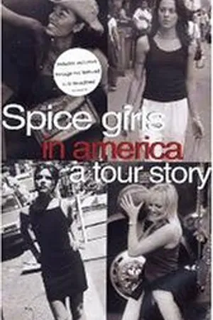 Постер к фильму The Spice Girls in America: A Tour Story (1999)