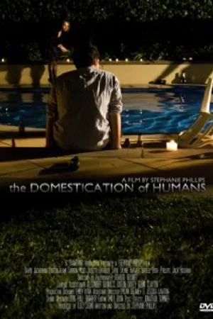 Постер к фильму The Domestication of Humans (2010)