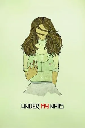 Постер к фильму Under My Nails (2012)
