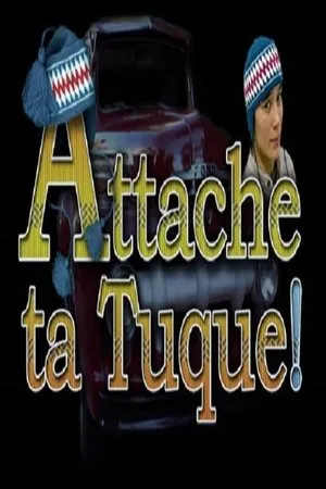 Постер к фильму Attache ta tuque! (2003)