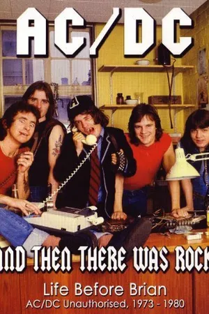 Постер к фильму AC/DC: And Then There Was Rock (2005)