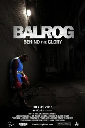 Постер к фильму Balrog: Behind the Glory (2011)