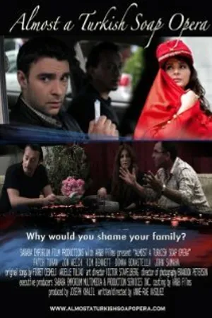 Постер к фильму Almost a Turkish Soap Opera (2011)