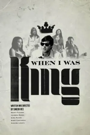 Постер к фильму When I Was King (2011)