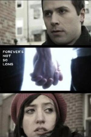 Постер к фильму Forever's Not So Long (2009)