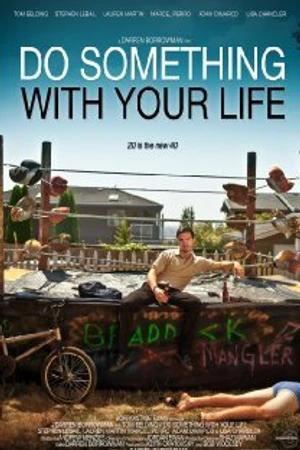 Постер к фильму Do Something with Your Life (2011)