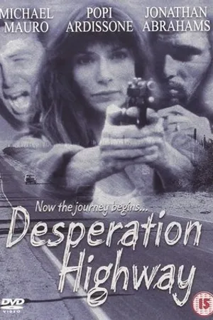 Постер к фильму Desperation Highway (1998)