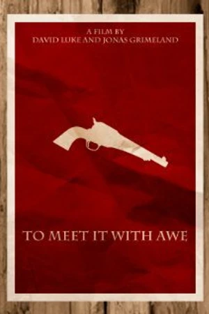 Постер к фильму To Meet It with Awe (2012)